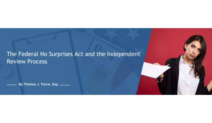 The Federal No Surprises Act and the Independent Review Process