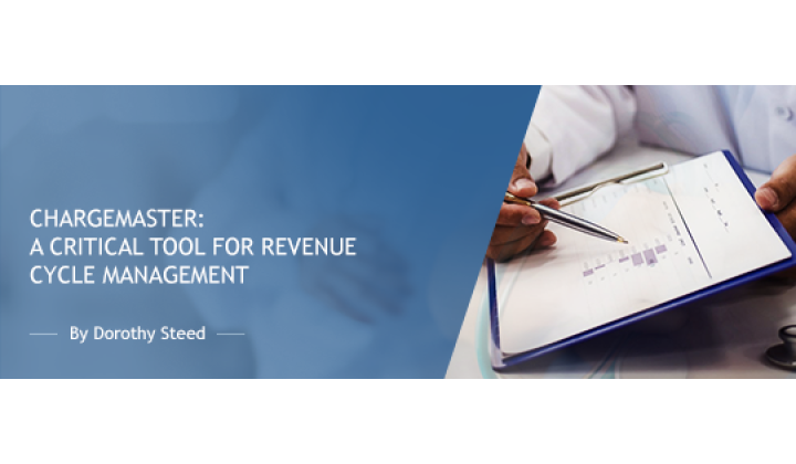 Chargemaster: A Critical Tool For Revenue Cycle Management