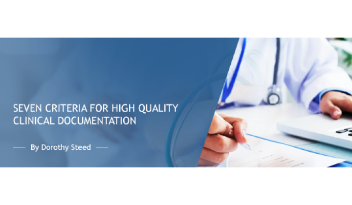 Seven Criteria for High Quality Clinical Documentation