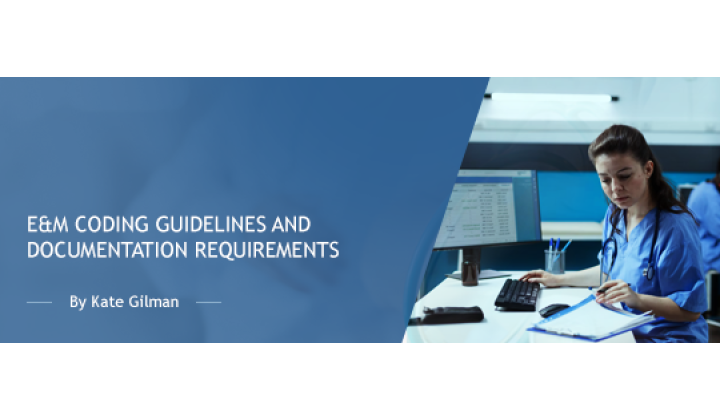 E&M Coding Guidelines and Documentation Requirements