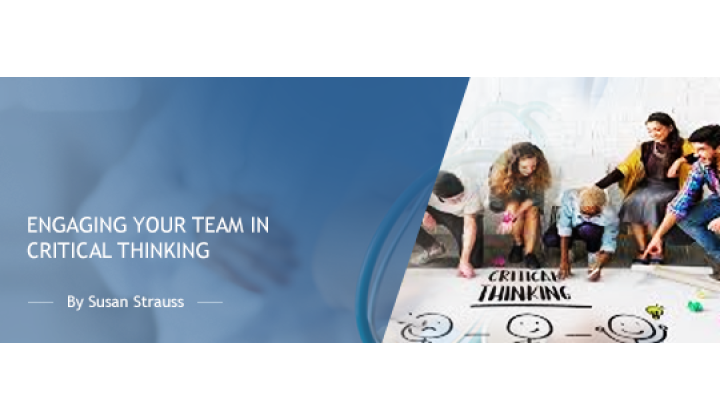 Engaging Your Team in Critical Thinking