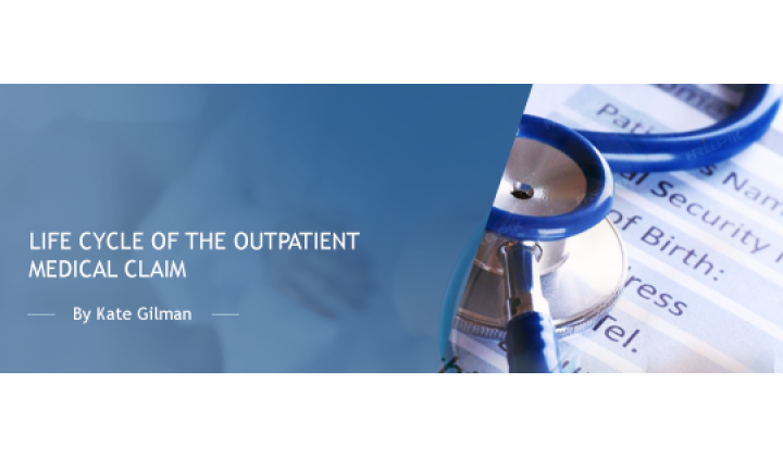 Life Cycle of the Outpatient Medical Claim