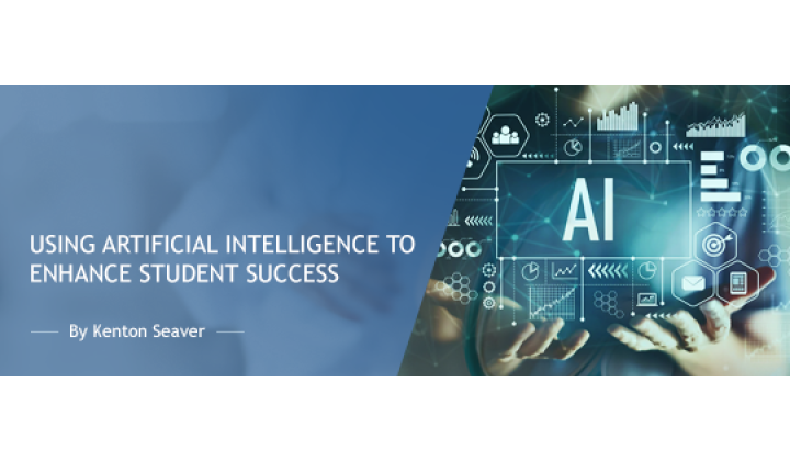 Using Artificial Intelligence to Enhance Student Success